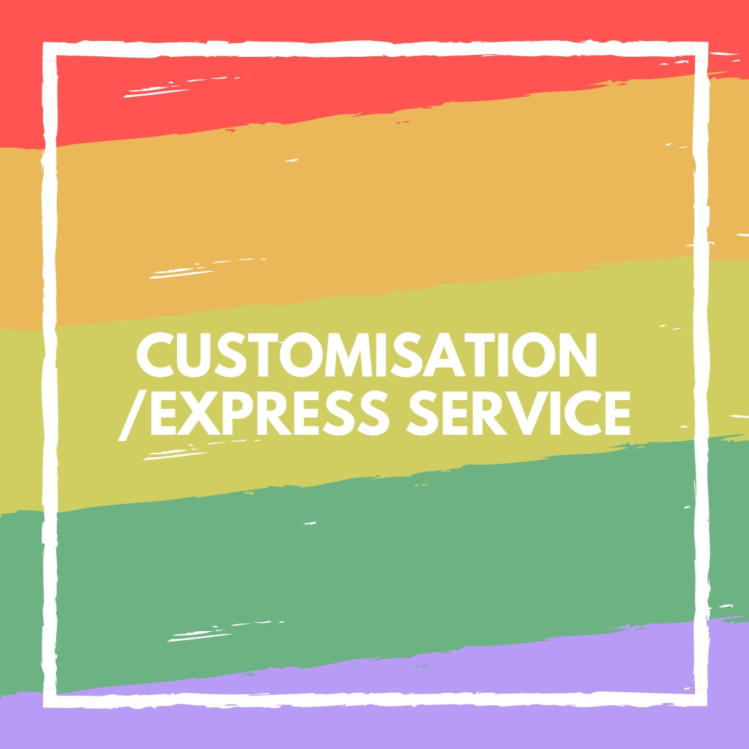 Customisation/Express Service