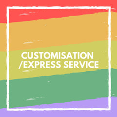 Customisation/Express Service